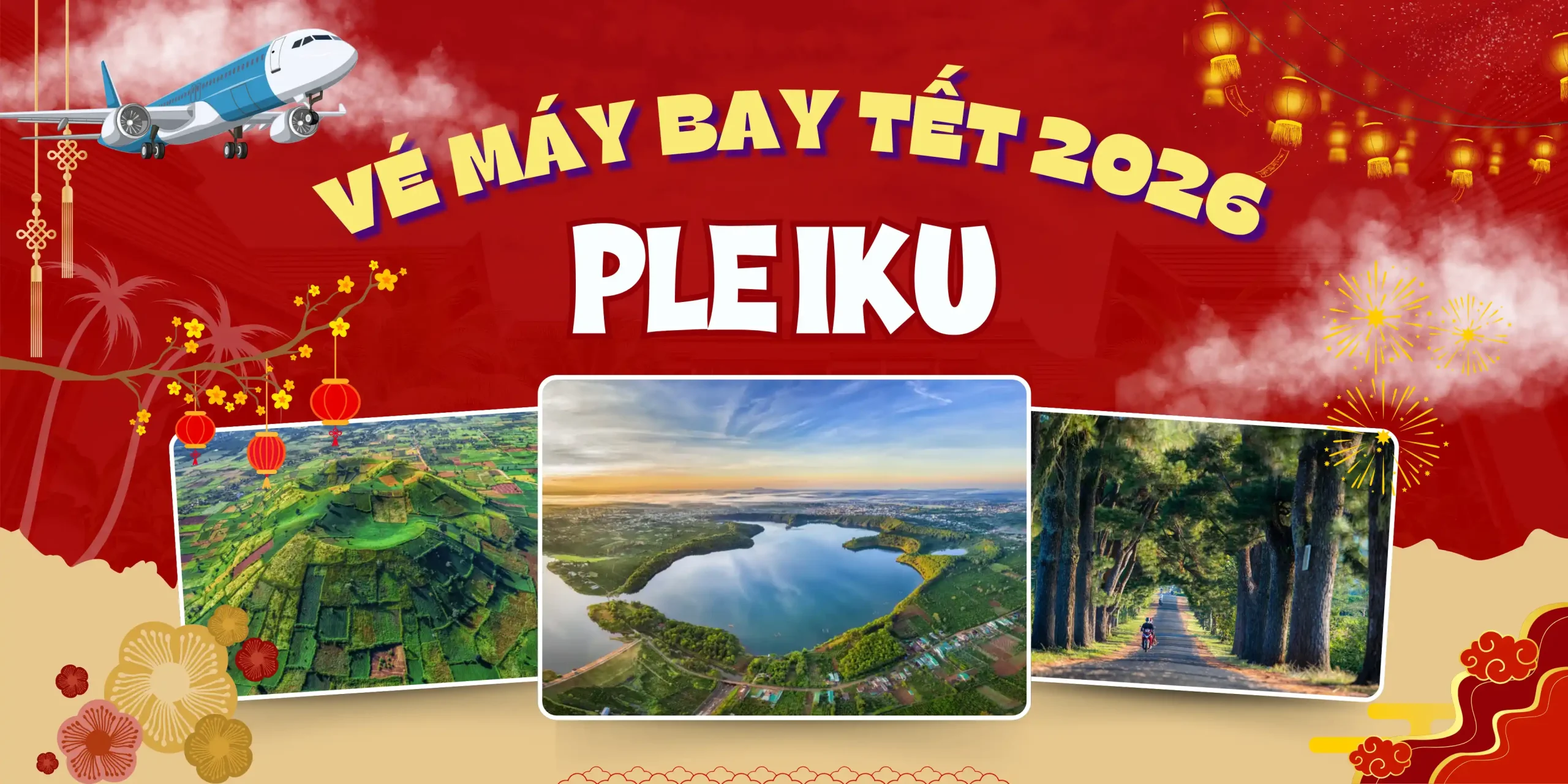 Vé máy bay Tết đi Pleiku giá bao nhiêu