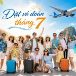 Đặt vé đoàn tháng 7 cho công ty, gia đình