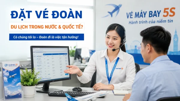 Vé Máy Bay Đoàn Du Lịch Trong Nước & Quốc Tế Giá Tốt