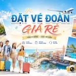 Đặt vé đoàn giá rẻ làm sao để đi cả đoàn mà vẫn tiết kiệm
